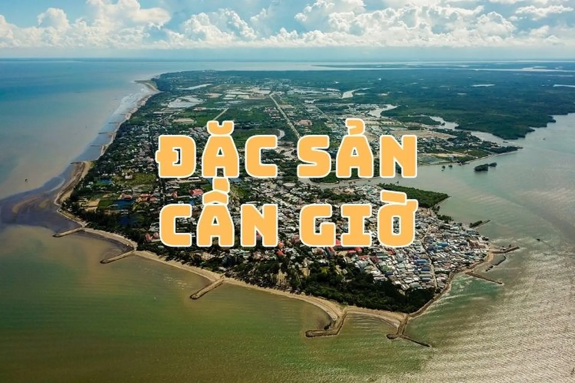 Đặc sản Cần Giờ mua ở đâu